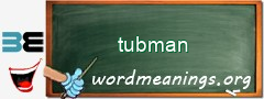 WordMeaning blackboard for tubman